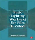 Basic Lighting Worktext for Film and Video - Book