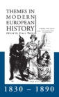 Themes in Modern European History 1830-1890 - Book