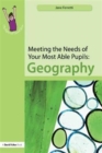 Meeting the Needs of Your Most Able Pupils: Geography - Book