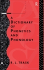 A Dictionary of Phonetics and Phonology - Book