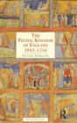 The Feudal Kingdom of England : 1042-1216 - Book