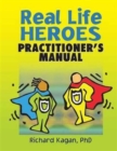 Real Life Heroes : Practitioner's Manual - Book