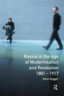 Russia in the Age of Modernisation and Revolution 1881 - 1917 - Book