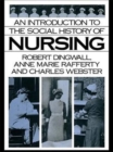 An Introduction to the Social History of Nursing - Book