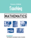 Teaching Mathematics : A Handbook for Primary and Secondary School Teachers - Book