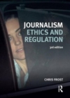 Journalism Ethics and Regulation - Book