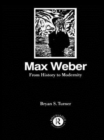 Max Weber: From History to Modernity - Book