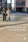 The United States and the First World War - Book