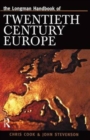 Longman Handbook of Twentieth Century Europe - Book
