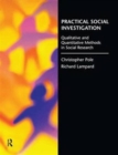 Practical Social Investigation : Qualitative and Quantitative Methods in Social Research - Book