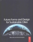 Future Forms and Design For Sustainable Cities - Book