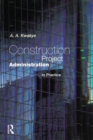 Construction Project Administration in Practice - Book