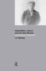 Imperialism, Labour and the New Woman : Olive Schreiner's Social Theory - Book