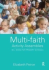 Multi-Faith Activity Assemblies : 90+ Ideas for Primary Schools - Book