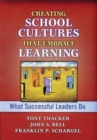 Creating School Cultures That Embrace Learning : What Successful Leaders Do - Book