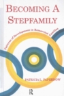 Becoming A Stepfamily : Patterns of Development in Remarried Families - Book