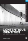 Contentious Identities : Ethnic, Religious and National Conflicts in Today's World - Book