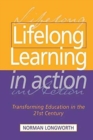 Lifelong Learning in Action : Transforming Education in the 21st Century - Book