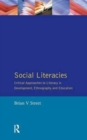 Social Literacies : Critical Approaches to Literacy in Development, Ethnography and Education - Book
