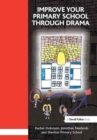 Improve your Primary School Through Drama - Book