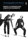 Merce Cunningham : Creative Elements - Book