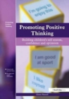 Promoting Positive Thinking : Building Children's Self-Esteem, Self-Confidence and Optimism - Book