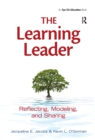 Learning Leader, The : Reflecting, Modeling, and Sharing - Book