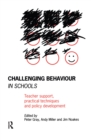 Challenging Behaviour in Schools : Teacher support, practical techniques and policy development - Book
