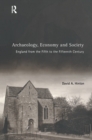 Archaeology, Economy and Society : England from the Fifth to the Fifteenth Century - Book