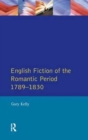 English Fiction of the Romantic Period 1789-1830 - Book