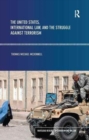 The United States, International Law and the Struggle against Terrorism - Book