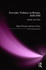Everyday Violence in Britain, 1850-1950 : Gender and Class - Book