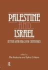 Palestine and Israel in the 19th and 20th Centuries - Book