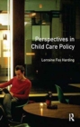 Perspectives in Child Care Policy - Book
