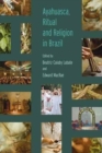 Ayahuasca, Ritual and Religion in Brazil - Book