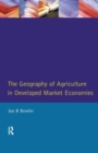 The Geography of Agriculture in Developed Market Economies - Book