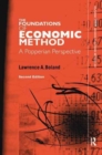 Foundations of Economic Method : A Popperian Perspective, 2nd Edition - Book