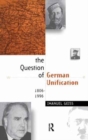 The Question of German Unification : 1806-1996 - Book