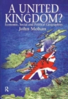 A United Kingdom? : Economic, Social and Political Geographies - Book