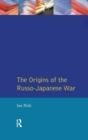 The Origins of the Russo-Japanese War - Book