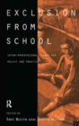 Exclusion From School : Multi-Professional Approaches to Policy and Practice - Book