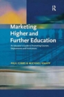 Marketing Higher and Further Education : An Educator's Guide to Promoting Courses, Departments and Institutions - Book