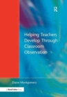 Helping Teachers Develop through Classroom Observation - Book