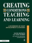 Creating the Conditions for Teaching and Learning : A Handbook of Staff Development Activities - Book