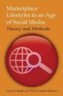 Marketplace Lifestyles in an Age of Social Media: Theory and Methods - Book