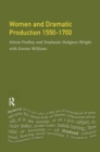Women and Dramatic Production 1550 - 1700 - Book