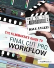 The Filmmaker's Guide to Final Cut Pro Workflow - Book
