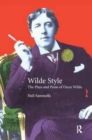 Wilde Style : The Plays and Prose of Oscar Wilde - Book