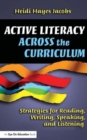 Active Literacy Across the Curriculum : Strategies for Reading, Writing, Speaking, and Listening - Book