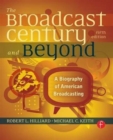 The Broadcast Century and Beyond : A Biography of American Broadcasting - Book